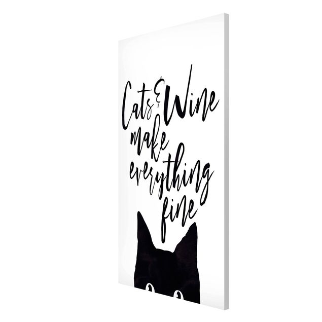 Magnet boards sayings & quotes Cats And Wine make Everything Fine