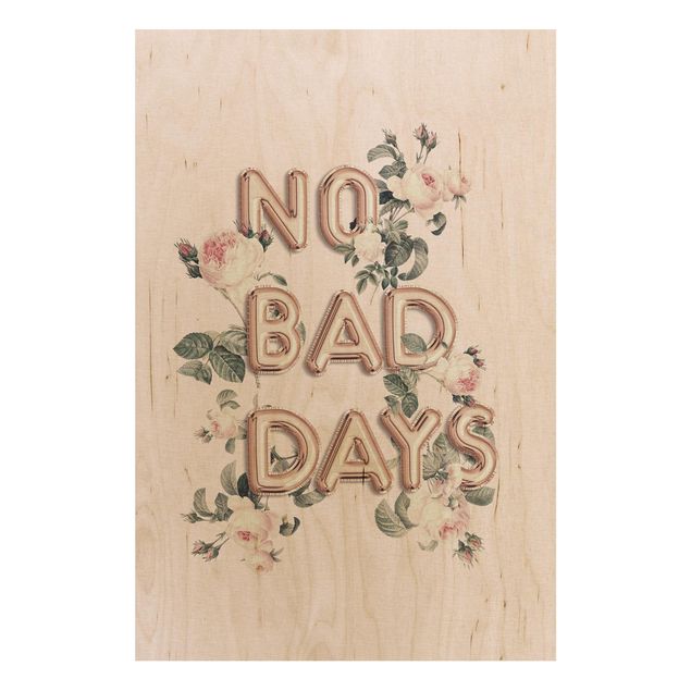 Wood prints sayings & quotes No Bad Days