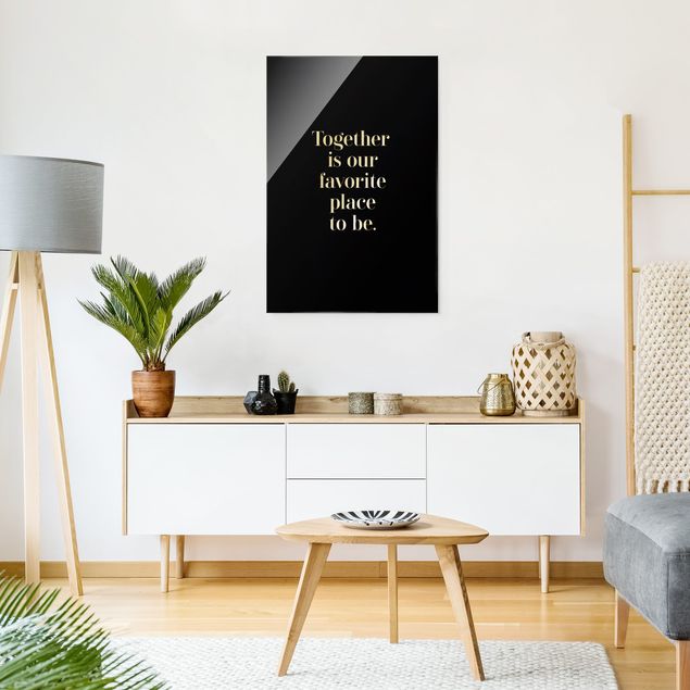 Prints quotes Together is our favorite place