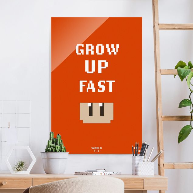 Glass prints sayings & quotes Video Game Grow Up Fast In Red