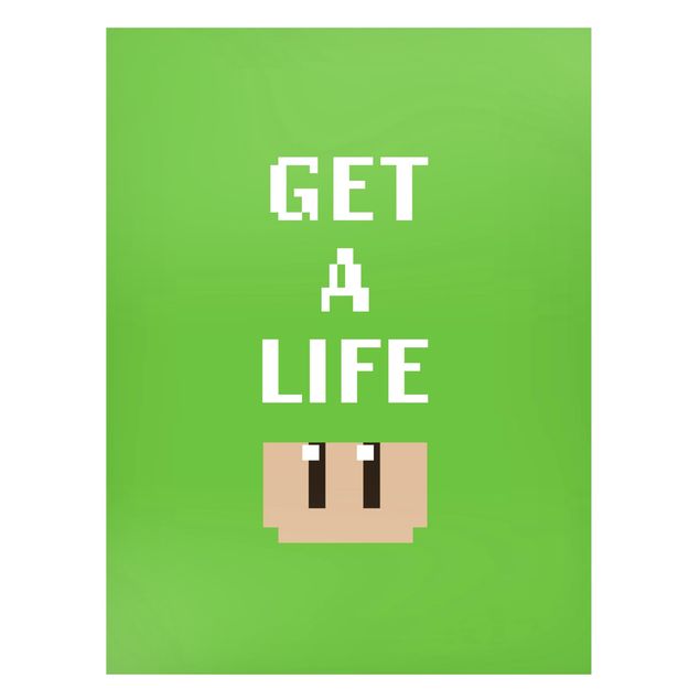 Prints quotes Video Game Text Get A Life In Green